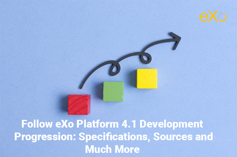 Follow eXo Platform 4.1 Development Progression